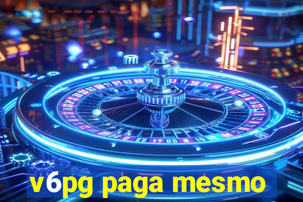 v6pg paga mesmo